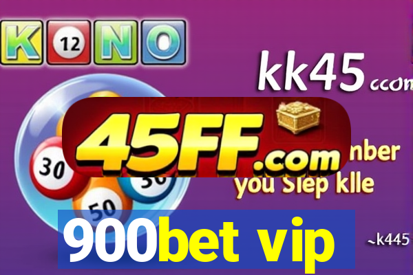 900bet vip